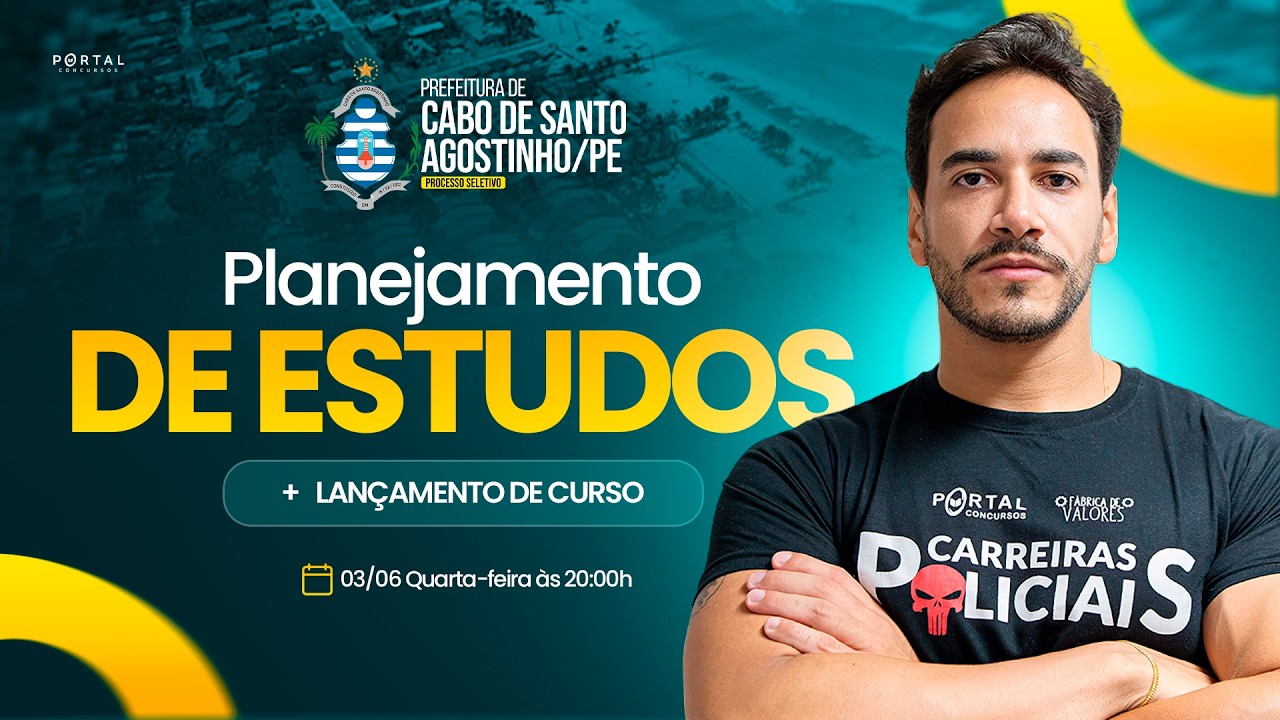 CONCURSO GCM CABO DE SANTO AGOSTINHO/PE: PLANEJAMENTO DE ESTUDOS + LANÇAMENTO DO CURSO