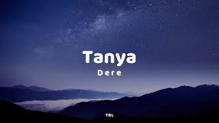 Dere - Tanya (Lyrics)