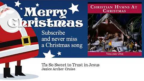 Janice Archer Cruise - Tis So Sweet to Trust in Je...