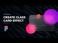 How to Create Glass Card Effect - Figma Tutorial