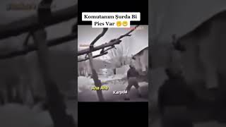 Komutanım Şurda Bir Piç Var