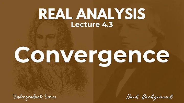 Real Analysis Lecture 4.3 Convergent Sequences