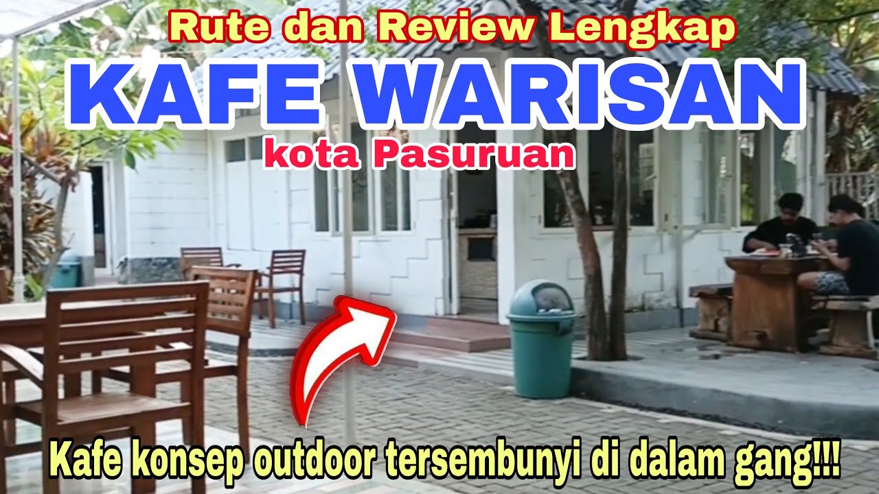 KAFE WARISAN PASURUAN // RUTE DAN REVIEW LENGKAP