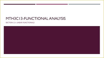 MTH3C13-FUNCTIONAL ANALYSIS | MODULE II | SECTION 2.3 | LINEAR FUNCTIONALS | LECTURE 2