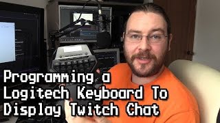 Programming Logitech Keyboard to Display Twitch Chat