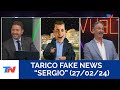 TARICO FAKE NEWS: "SERGIO" EN EL PASE (27/2/24)