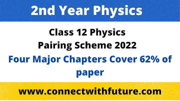 2nd Year Physics Pairing Scheme 2022||Second Year Physics pairing scheme|| Class 12 physics pairing