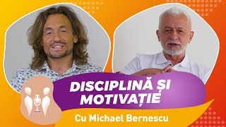 Dr Cezar: Disciplină și Motivație I Podcast cu Michael Bernescu