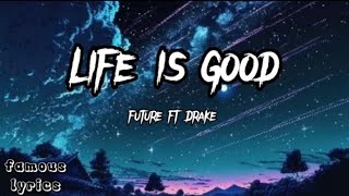 Future - Life is Good ft Drake (Lyrics)