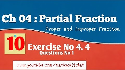 10th Class Maths Solution, Chapter 4 Partial Fraction | Exercise 4.4, Question 1 | Maths ChitChat