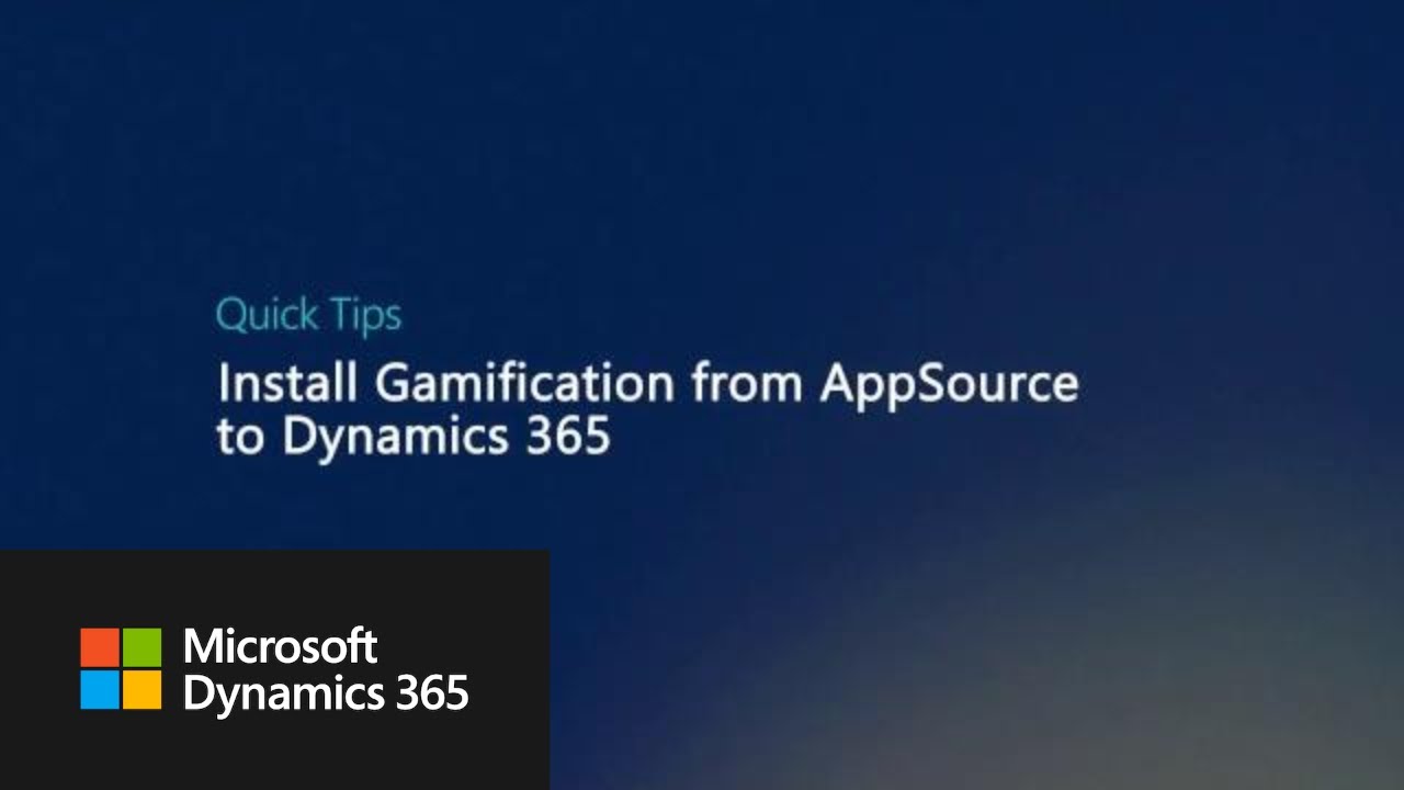 Quick Tips: Install Gamification from AppSource to Dynamics 365 - YouTube
