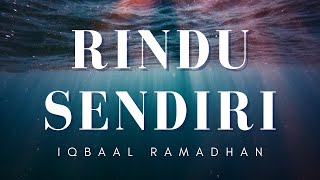Rindu Sendiri - Iqbaal Ramadhan (Lirik)