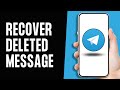 How To Recover Deleted Messages In Telegram (Full Guide)