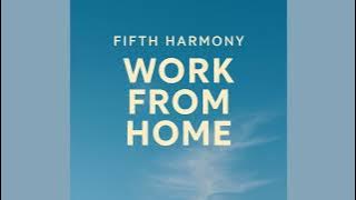 Fifth Harmony - Work From Home (OT4)