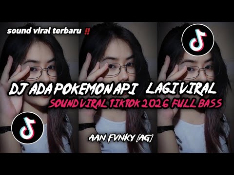 DJ ADA POKEMON API X AKIMILAKU OLD LAGI VIRAL FYP TIKTOK TERBARU 2026 FULL BASS