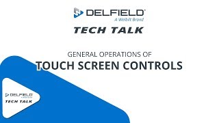 General Operation of Touch Screen Control Units