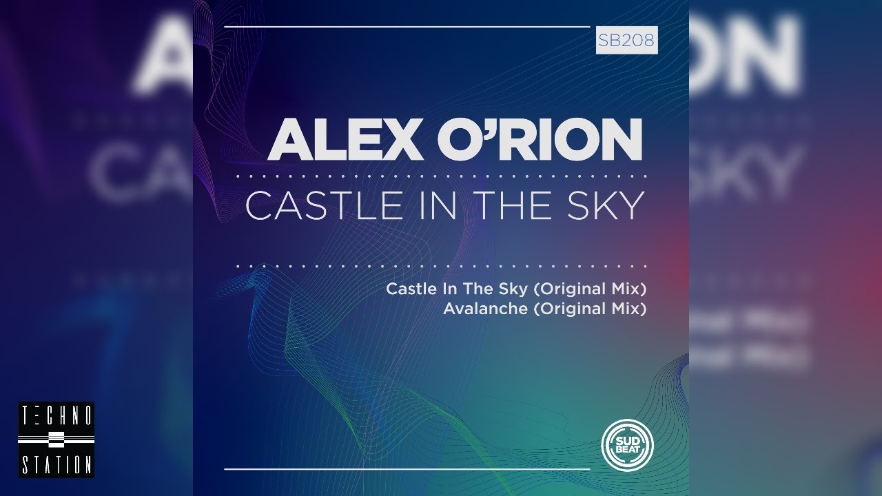 Alex O'Rion - Castle In The Sky