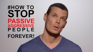 Passive aggressive people: how to stop being a victim forever!