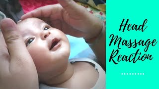 Baby's reaction on head massage