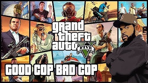 Grand Theft Auto V Tribute || Ice Cube (Good Cop Bad Cop)
