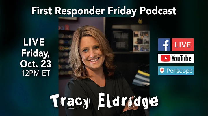 First Responder Friday - Tracy Eldridge