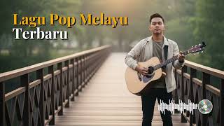 Lagu Melayu Terbaru  Kumpulan Lagu Pop Melayu Favorit