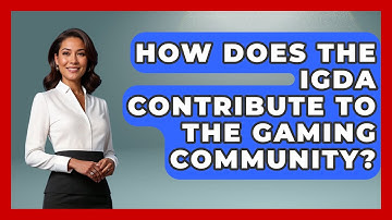How Does the IGDA Contribute to the Gaming Community? | Video Gamers Vault News