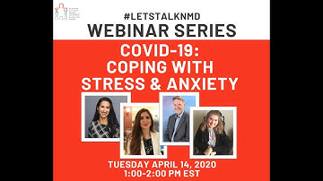 #LetsTalkNMD Webinar Series - COVID-19: Coping with Stress & Anxiety