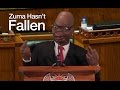 Zuma hasnt fallen