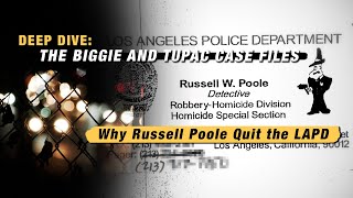 Why Biggie Murder Detective Russell Poole Quit the LAPD - DEEP DIVE: Ep. 18