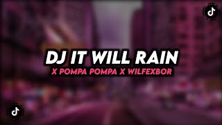 DJ IT WILL RAIN X POMPA POMPA X WILFEXBOR MENGKANE