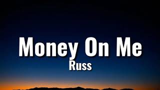 Russ - Money On Me