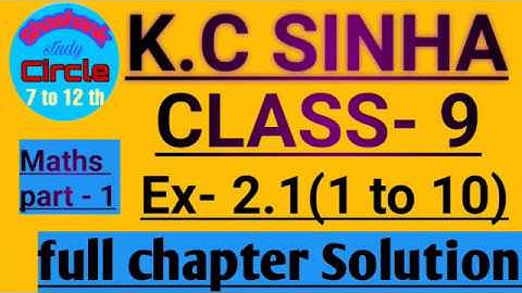K.C SINHA CHAPTER 2.1 MATHS SOLUTION CLASS 9 BY- SHASHANK SIR