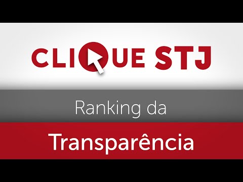Ranking da Transparência: STJ fica em primeiro lugar entre os tribunais superiores  13.08.21