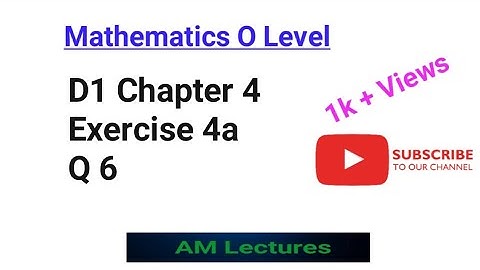 CH#4 Exercise 4a Q6 || D1 || O Level Math || #maths #d1