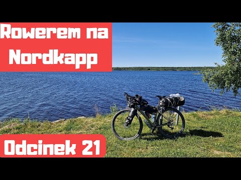 Rowerem z Polski na Nordkapp - Zatoka Botnicka ???????? (odc. 21)