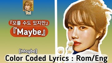 JO YURI (조유리) - "Maybe (모를 수도 있지만)" Color Coded Lyrics : Rom/Eng