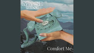 Watch Masi Masi Comfort Me video
