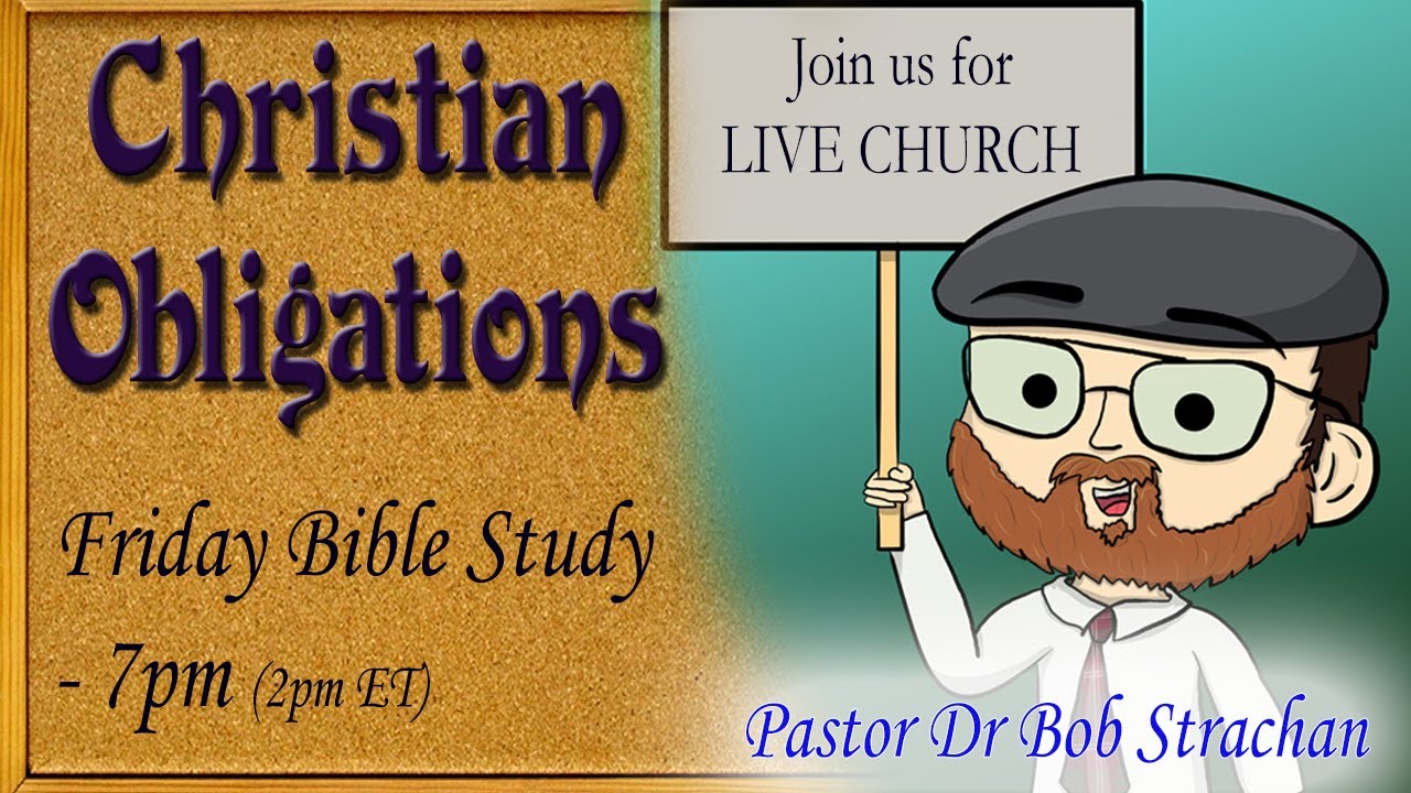 Bible Study - "Christian Obligations Ii" - Youtube
