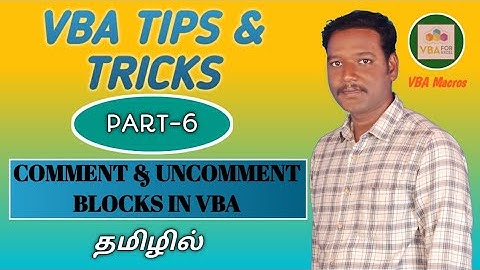 PART 6 - COMMENT & UNCOMMENT BLOCKS IN VBA (TAMIL) | Kallanai YT