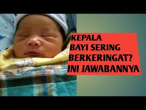 Video: Mengapa Bayi Berkeringat?