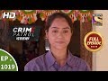 Crime Patrol Dastak - Ep 1019 - Full Episode - 15th April, 2019