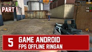 5 Game Android " FPS OFFLINE " PART 1 BTW MAAP BURIQ GAMENYA! screenshot 5
