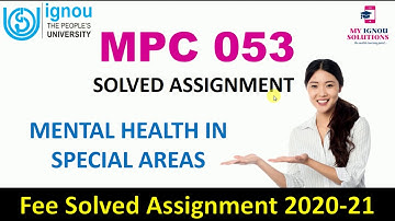 MPC 053 Solved Assignment 2020-21 | Mental Health in Special Areas | IGNOU Solved Assignment