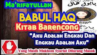 Makrifatullah - Babul Haq Kitab Barencong Datuk Sanggul (Makna Kalimat La Ilaha Ila Allah)