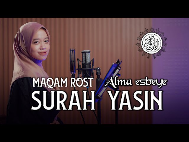 Murottal Surah Yasin Maqam Rost || ALMA ESBEYE class=