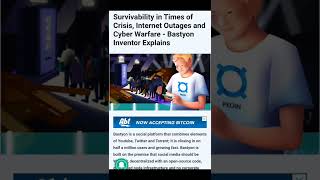 Survivability in Times of Crisis, Internet Outages and Cyber Warfare - Bastyon Inventor Explains