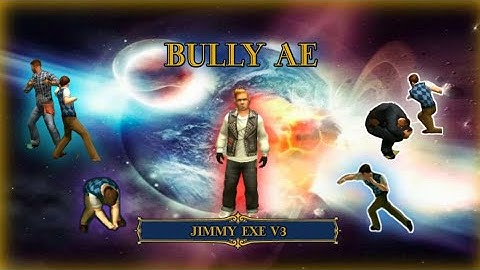 Bully AE : Jimmy Exe v3