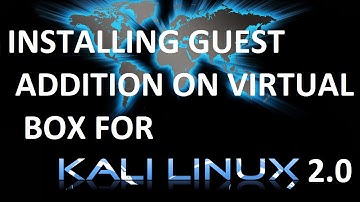 Kali Linux 2.0 Guest Addition on Virtual Box