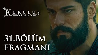 Kuruluş Osman 31. Bölüm Fragmanı